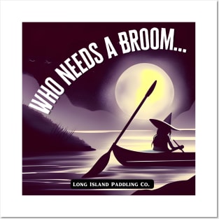 Long Island Paddling Co. Who Needs A Broom Witch on Kayak Posters and Art